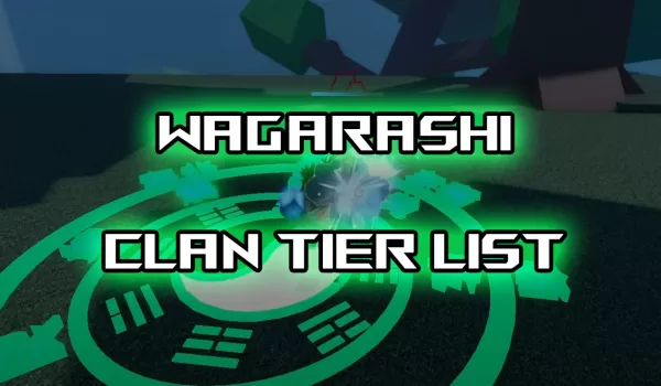 Clan Wagarashi: lista y guía de nivel completo
