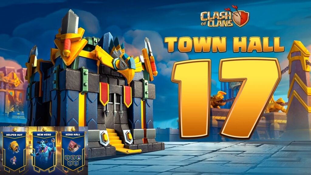 Clash of Clans: টাউন হল 17 নতুন বৈশিষ্ট্য নিয়ে উপস্থিত হয়েছে