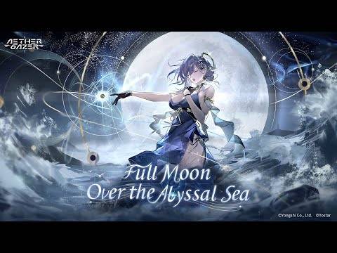 Aether Gazer - Buong Buwan sa paglipas ng Kaganapan sa Abyssal Sea