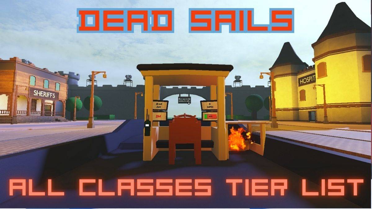Dead Sails Class Rankings: Top Picks Explained