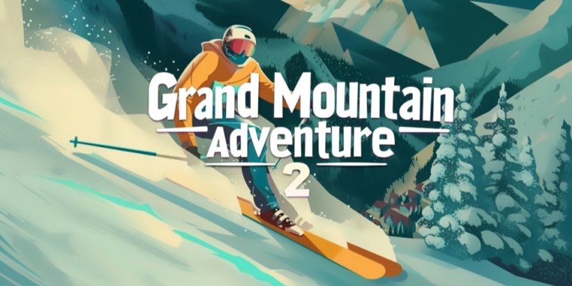 Grand Mountain Adventure 2 Dilancarkan pada Mudah Alih