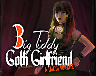 Big Tiddy Girlfriend: A Tale of Romance