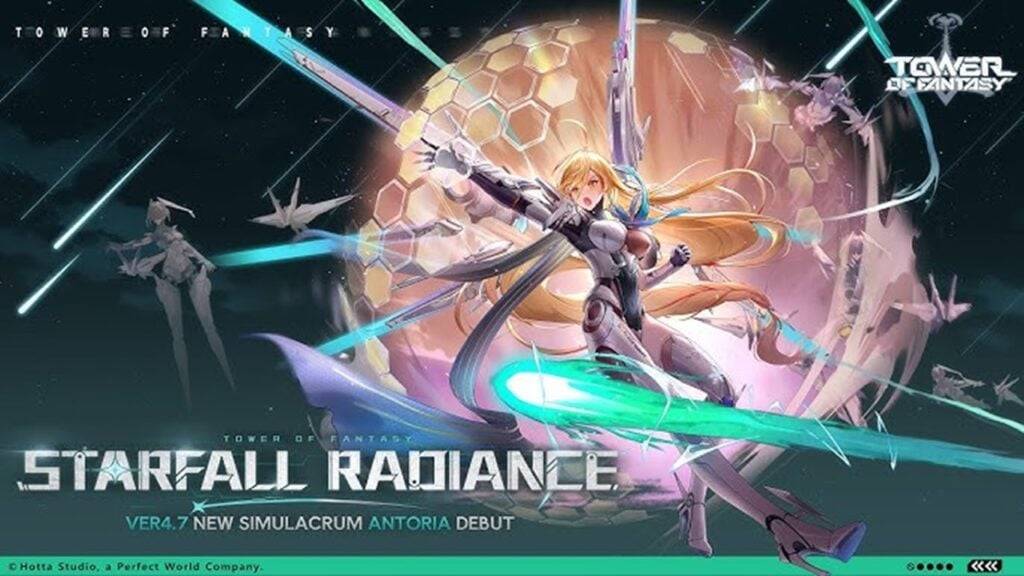 Tower of Fantasyの4.7アップデート：Starfall Radianceが発表しました