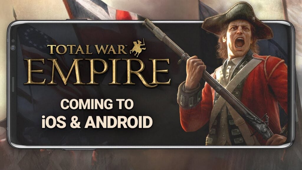 Feral Interactive está trayendo el clásico juego del siglo XVIII Total War: Empire a Android!